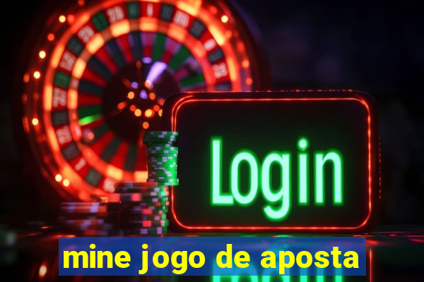 mine jogo de aposta