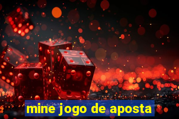 mine jogo de aposta