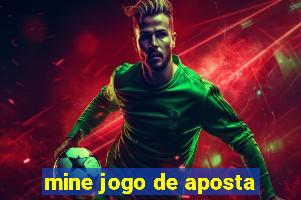 mine jogo de aposta