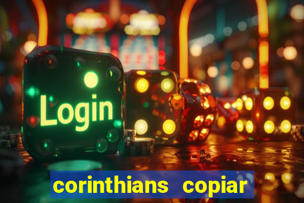 corinthians copiar e colar