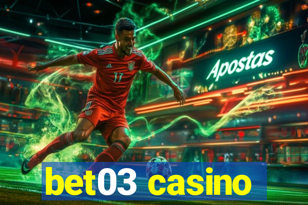 bet03 casino