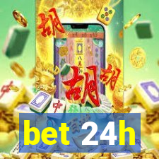 bet 24h