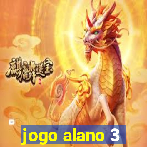 jogo alano 3