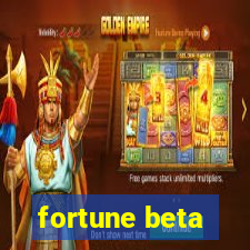 fortune beta