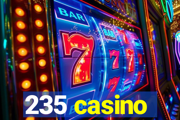 235 casino