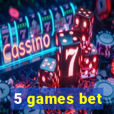 5 games bet