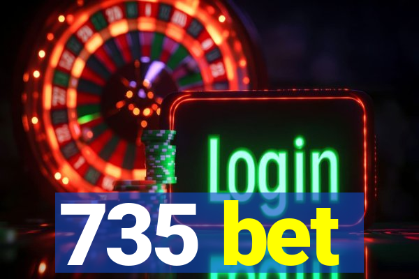 735 bet