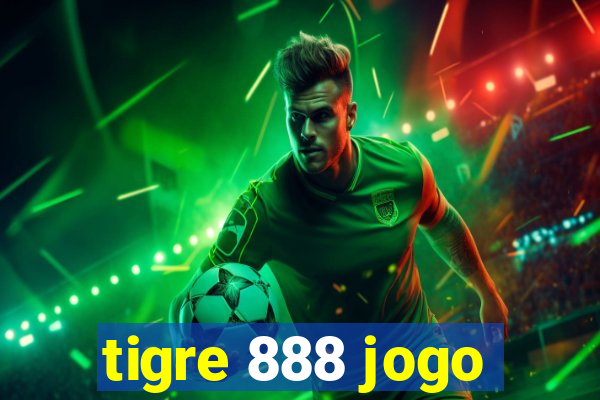 tigre 888 jogo