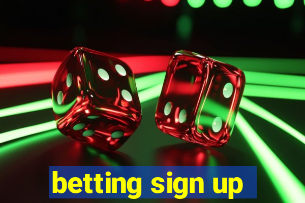 betting sign up