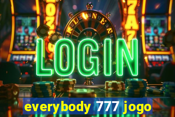 everybody 777 jogo