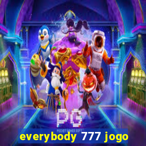 everybody 777 jogo