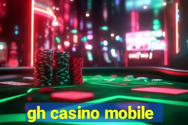 gh casino mobile