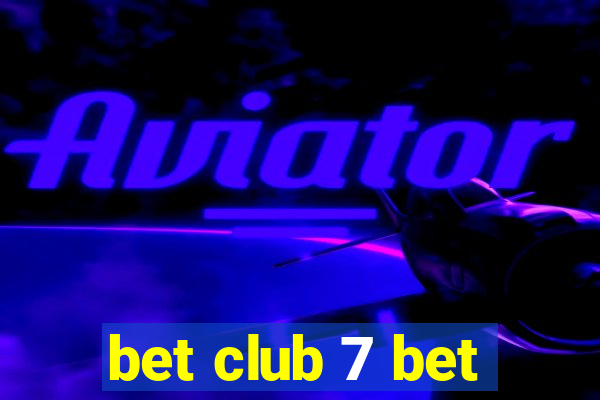 bet club 7 bet