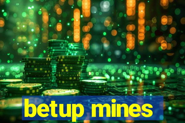 betup mines