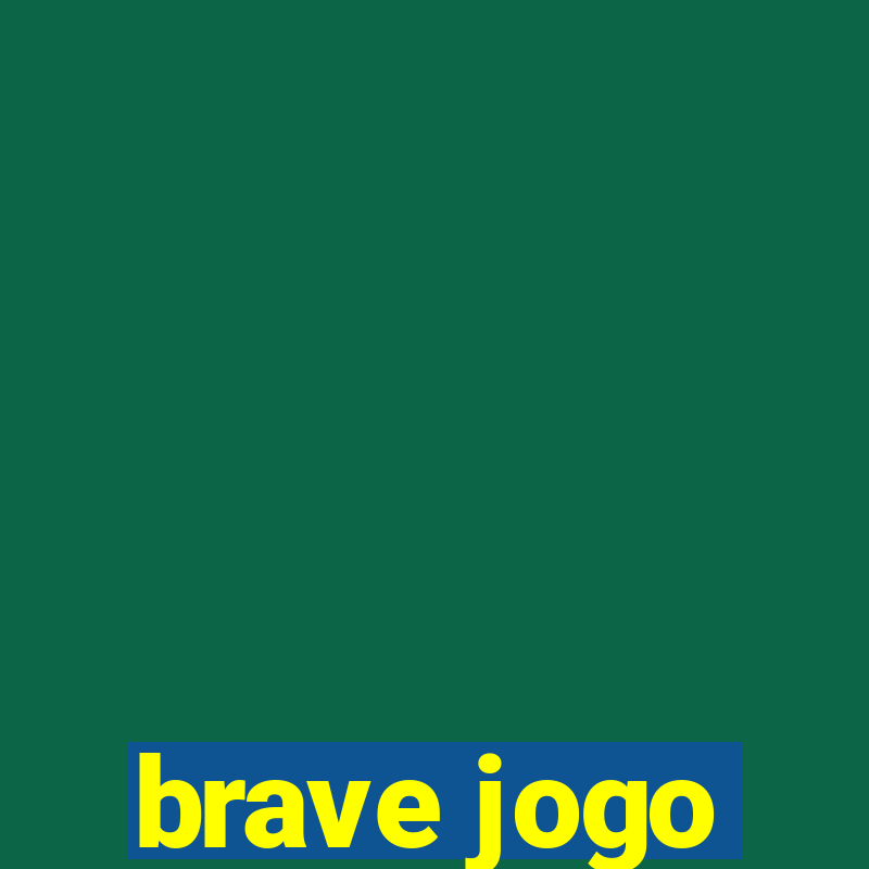 brave jogo