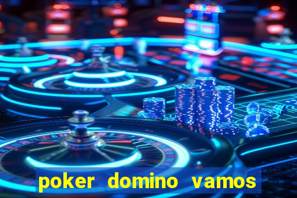 poker domino vamos penghasil uang