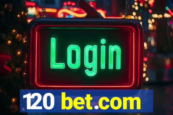 120 bet.com