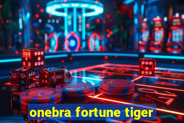 onebra fortune tiger