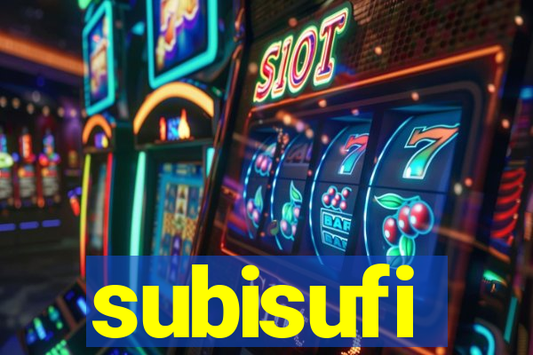 subisufi