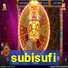 subisufi