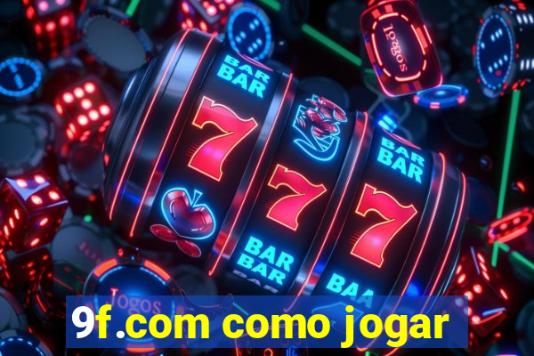 9f.com como jogar