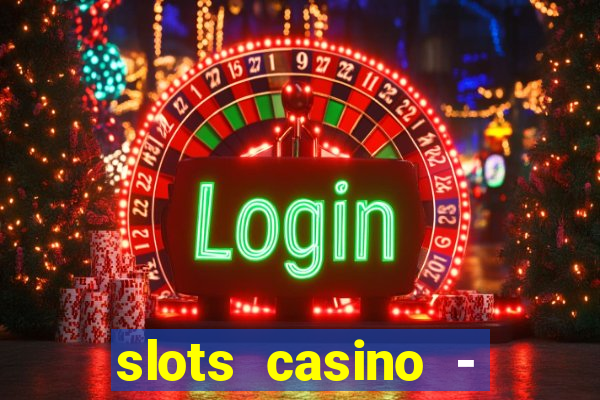 slots casino - lasvegas slots