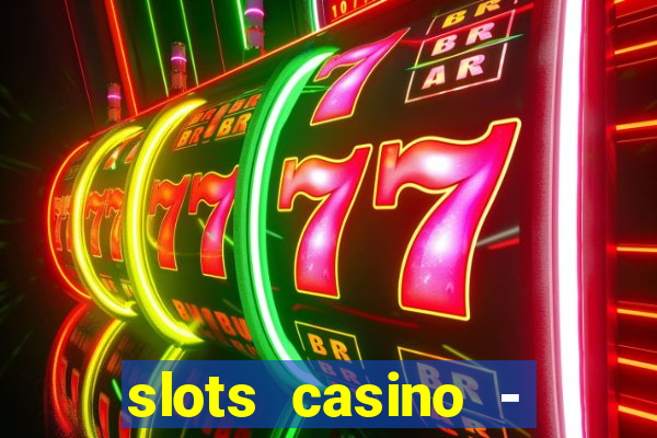 slots casino - lasvegas slots