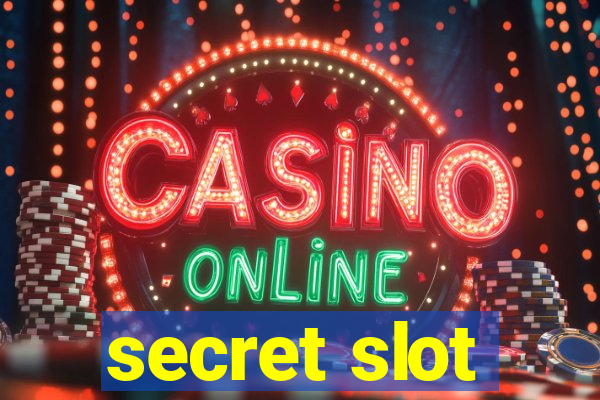 secret slot