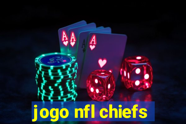 jogo nfl chiefs