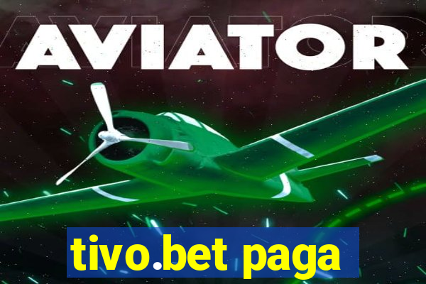 tivo.bet paga