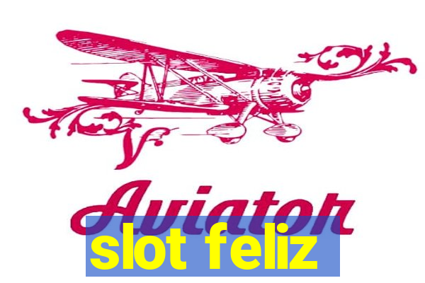 slot feliz