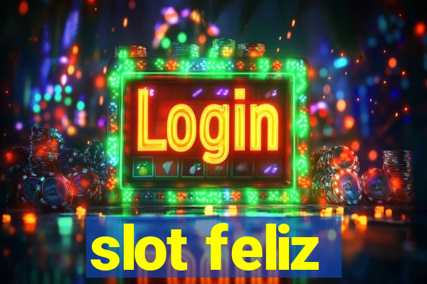 slot feliz