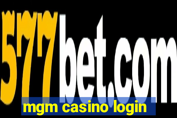 mgm casino login