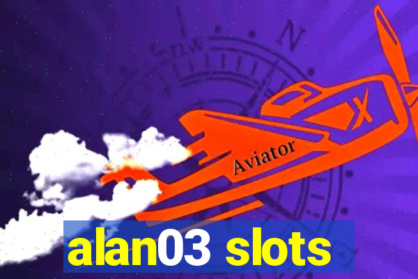 alan03 slots