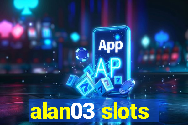 alan03 slots