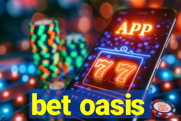 bet oasis