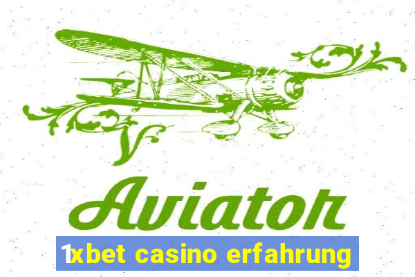 1xbet casino erfahrung