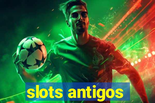 slots antigos