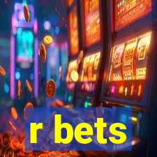 r bets