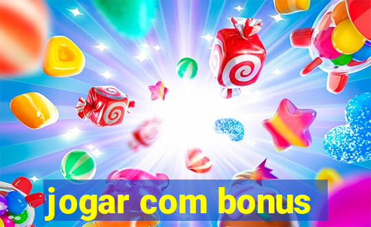 jogar com bonus