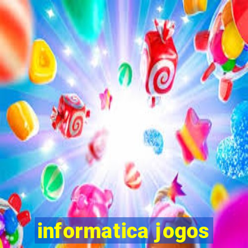 informatica jogos