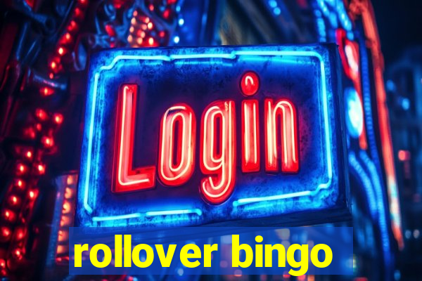 rollover bingo