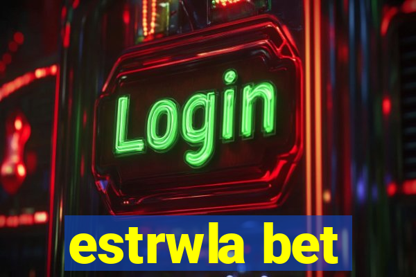 estrwla bet