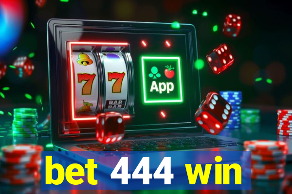 bet 444 win