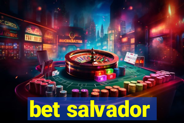 bet salvador