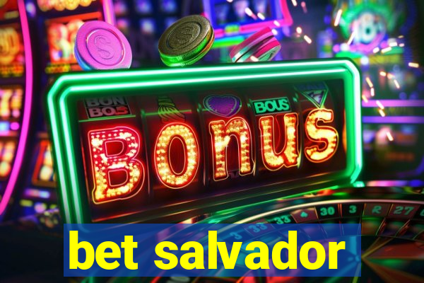 bet salvador