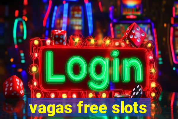 vagas free slots