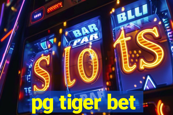 pg tiger bet