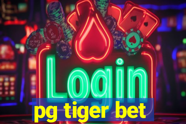 pg tiger bet