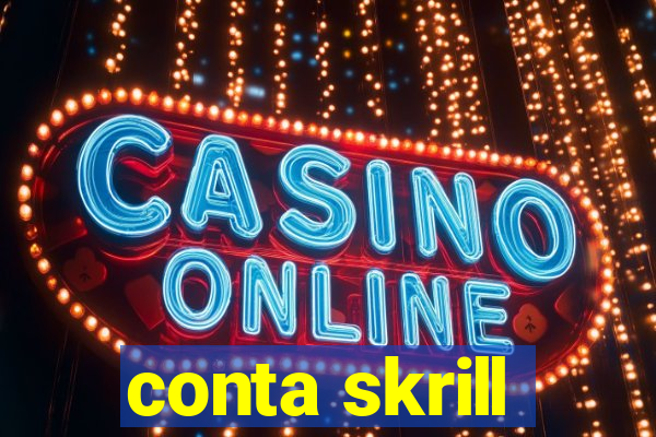 conta skrill